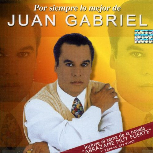 フアン・ガブリエル - Por Siempre Lo Mejor de (CD)