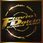 the album cover for Flavio Dalcin - Flavio Dalcin E Banda Ouro
