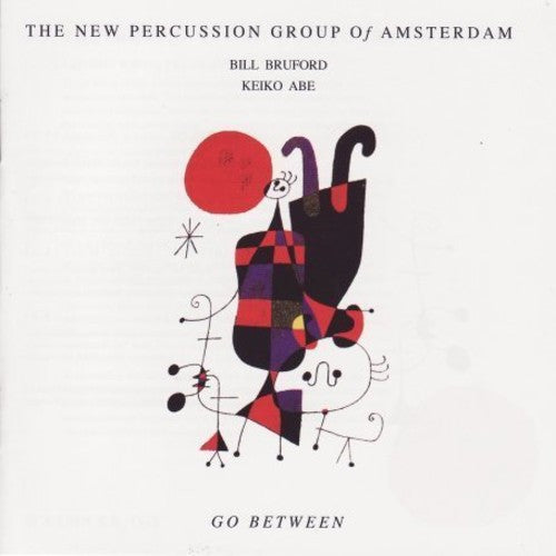 the album cover for New Percussion Group of Amsterdam/Bill Bruford - Go Between