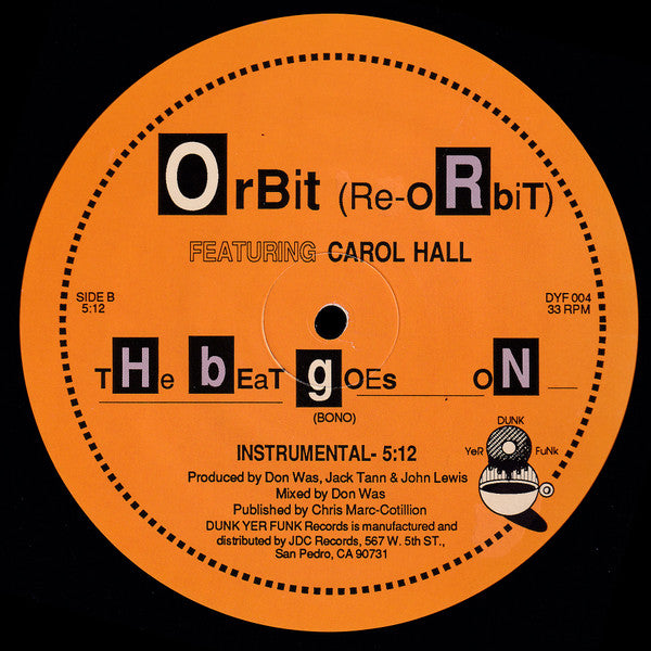 Orbit (Re-oRbiT)* Featuring Carol Hall : The Beat Goes On (12", Ove)