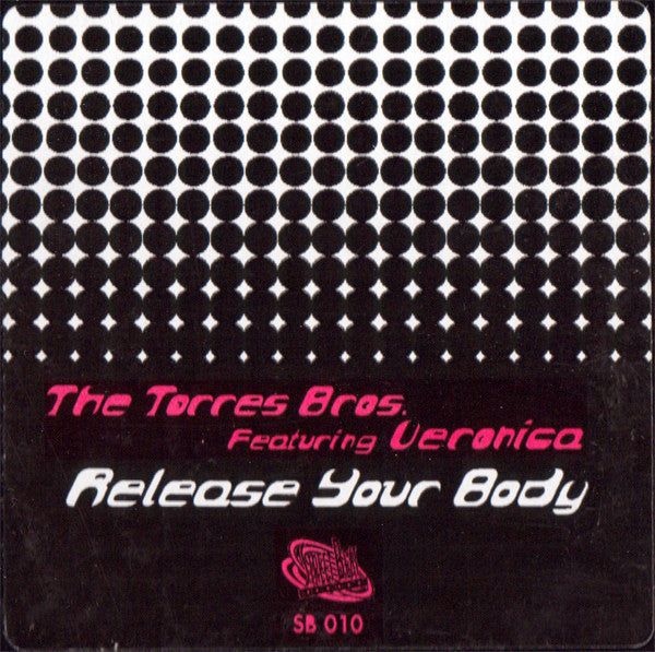 The Torres Bros. Featuring Veronica* : Release Your Body (12", Promo)