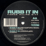 Fierce Ruling Diva : Rubb It In (12", Single)