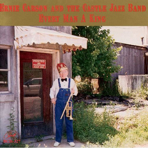 the album cover for Ernie Carson And The Castle Jazz Band - Every Man a King