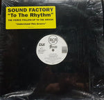 Sound Factory* : 2 The Rhythm (12")