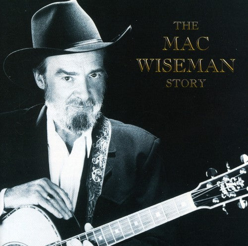 Mac Wiseman - Historia de Mac Wiseman (CD)