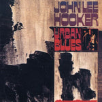 the album cover for John Lee Hooker - Urban Blues [Import]
