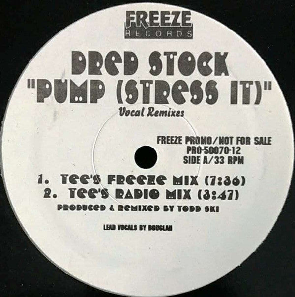 Dred Stock Featuring Douglah : Pump (Stress It) - Vocal Remixes (12", Promo)