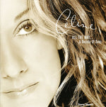 the album cover for Celine Dion - All The Way: A Decade Of Song [Import]