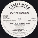 John Rocca : I Want It To Be Real (12", Promo)