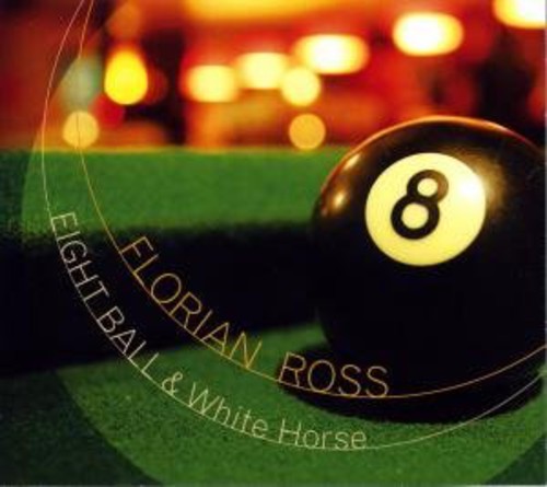 Florian Ross - Eight Ball & White Horse (CD)