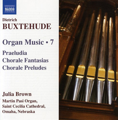 the album cover for Julia Brown - Organ Music 7 / Praeludia / Chorale Fantasias