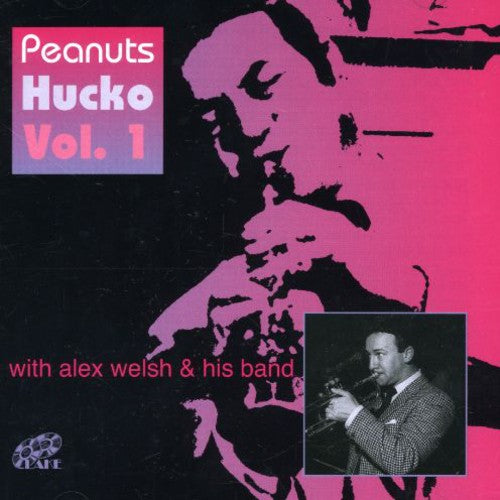 the album cover for Peanuts Hucko - Vol. 1-With Alex Welsh & His Band [Import]