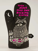 Blue Q Oven Mitt - Then Make Your Own Fucking Dinner