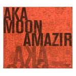 the album cover for Aka Moon - Amazir [Digipak]