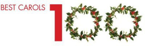 the album cover for 100 Best Carols - 100 Best Carols [Import]