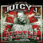 Juicy J - Hustle Till I Die (CD)