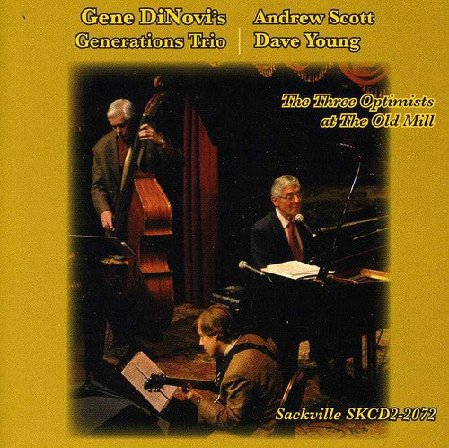 the album cover for Gene Dinovi Generations Trio - The Three Optimists At The Old Mill