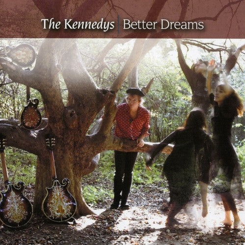 the album cover for The Kennedys - Better Dreams