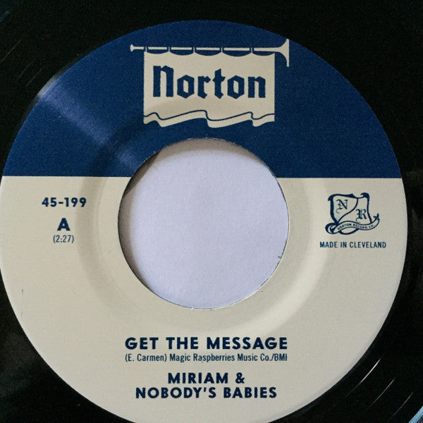 Miriam* & Nobody's Babies : Get The Message / You Got To Me (7")