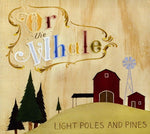 the album cover for Or The Whale - Light Poles and Pines