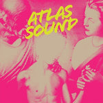 the album cover for Atlas Sound - Let The Blind Lead Those Who Can See But Cannot Feel