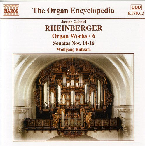 the album cover for J. RHEINBERGER - Organ Works 6 / Sonatas 14-16