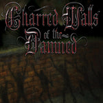 the album cover for Charred Walls Of The Damned - Charred Walls Of The Damned