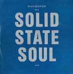 Raymonde : Solid State Soul (12")