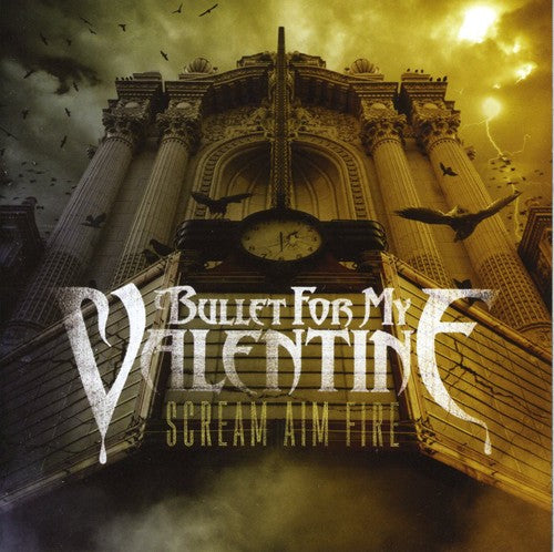 the album cover for Bullet For My Valentine - Scream Aim Fire