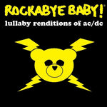 Rockabye Baby! - Lullaby Renditions Of AC/DC (CD)