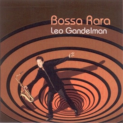 the album cover for Leo Gandelman - Bossa Rara
