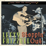 the album cover for Lefty Frizzell - Steppin' Out/Gonna Shake This Shack Tonight [Import]