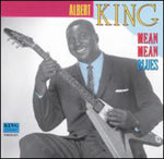 the album cover for Albert King - Mean Mean Blue
