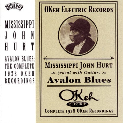 Mississippi John Hurt - Avalon Blues: Complete 1928 Okeh Recordings (CD)