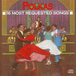 the album cover for 16 Most Requested Polkas - 16 Most Requested Polkas