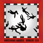 the album cover for Robert Een - Hiroshima Maiden