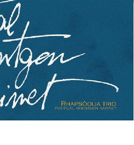the album cover for Rhapsodija Trio - Poetical Roentgen Kabinet [Import]