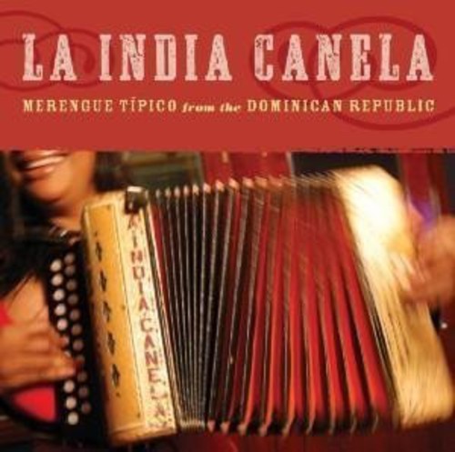 La India Canela - Merengue Tipico from the Dominican Republic (CD)