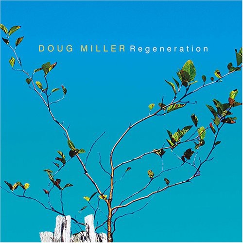 the album cover for Doug Miller - Regeneration