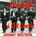 the album cover for Johnny Western - Gunfight At The O.K. Corral [Import]