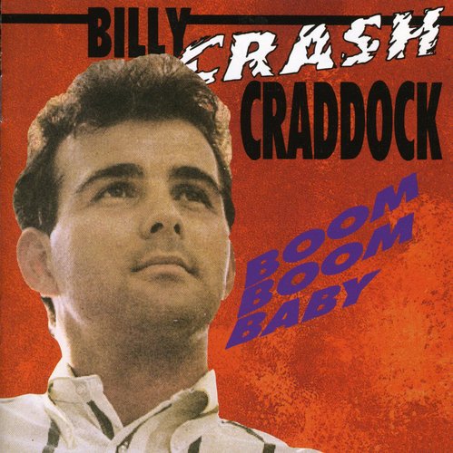 Billy "Crash" Craddock - Boom Boom Baby (CD)