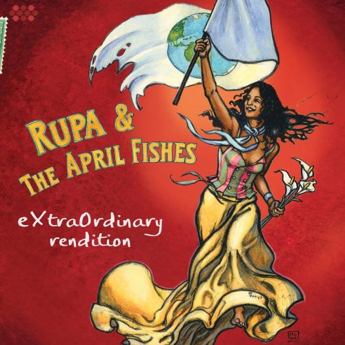 Rupa & the April Fishes - Extraordinary Rendition (CD)