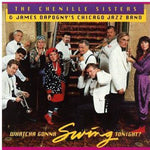 the album cover for Chenille Sisters - Whatcha Gonna Swing Tonight