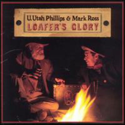 the album cover for Mark Ross/Utah Phillips - Loafer's Glory