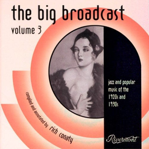 Various Artists - The Big Broadcast: Jazz and Popular Music 1920's and 1930's, Vol. 3 (CD)