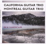 California Guitar Trio, Montreal Guitar Trio : In A Landscape (CD, Album)