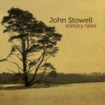 the album cover for John Stowell - Solitary Tales
