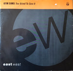 Kym Sims : Too Blind To See It (12", Single)