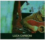 the album cover for Luca Carboni - Le Band Si Sciolgono [Import]
