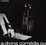 the album cover for Os Mutantes - Divina Comedia Ou Ando Meio Desligado